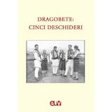 Dragobete: cinci deschideri - Mihaela Bucin, Otilia Hedesan, Tudor Salagean, Szabo Zsolt, Rodica Zafiu, editura Universitatea De Vest