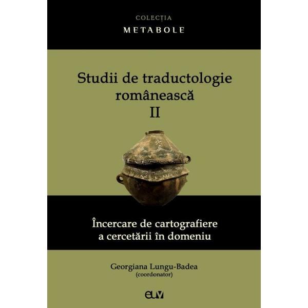 Studii de traductologie romaneasca vol.2 - georgiana lungu-badea, editura universitatea de vest