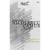 Radacinile libertatii - Basarab Nicolescu, Camus Michel, editura Universitatea De Vest