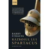 Razboiul lui Spartacus - Barry Strauss, editura Humanitas
