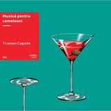 Vinil: Muzica pentru cameleon - Truman Capote, editura Grupul Editorial Art