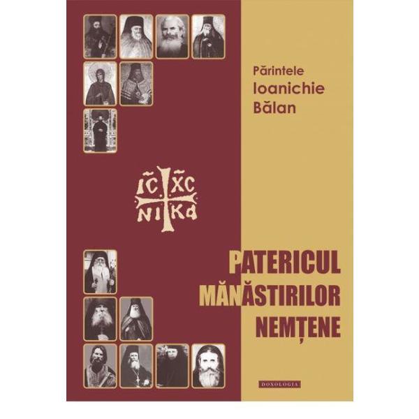 Patericul manastirilor nemtene - ioanichie balan, editura doxologia