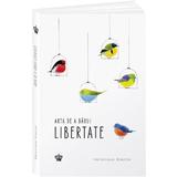 Arta de a darui libertate - Veronique Aiache