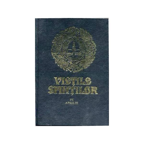 Vietile sfintilor pe aprilie, editura Manastirea Sihastria