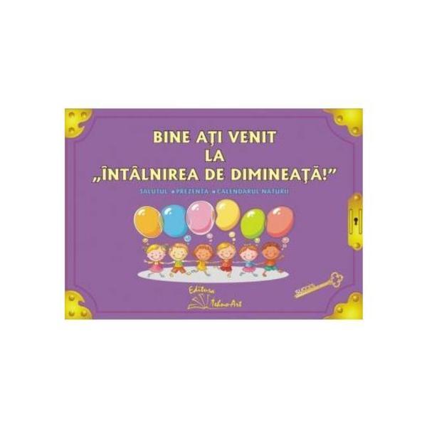 Bine ati venit la intalnirea de dimineata - planse - preda viorica, smaranda maria cioflica, editura tehno-art