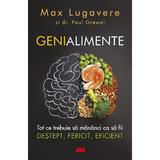Genialimente - Max Lugavere, Paul Grewal, editura All