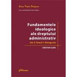 Fundamentele ideologice ale dreptului administrativ Vol.2 Tomul 1: Dialogurile - Cristian Clipa, editura Hamangiu