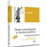 Drept constitutional si institutii politice Vol.1 Ed.4 - Luminita Dragne, editura Universul Juridic