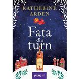 Fata din turn - Katherine Arden, editura Grupul Editorial Art