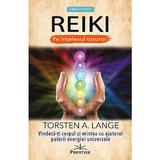 Reiki pe intelesul tuturor - Torsten A. Lange, editura Prestige