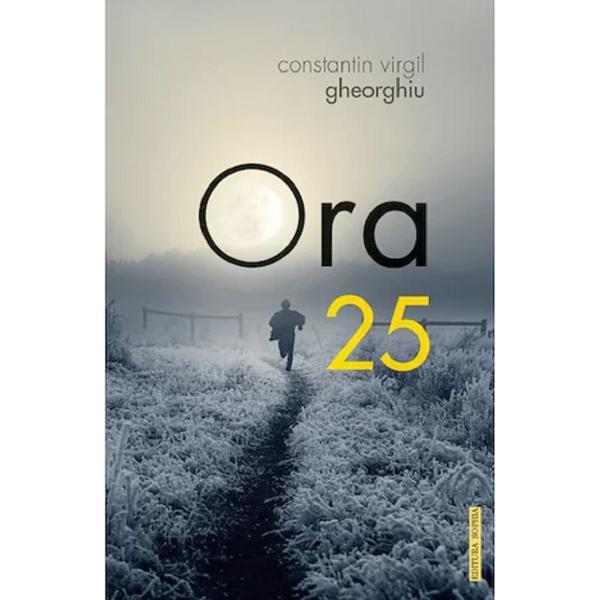 Ora 25 - c. virgil gheorghiu