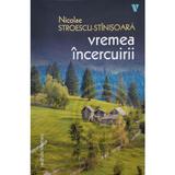 Vremea incercuirii - Nicolae Stroescu-Stinisoara, editura Vremea