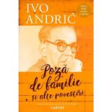 Poza de familie si alte povestiri - Ivo Andric, editura Cartier