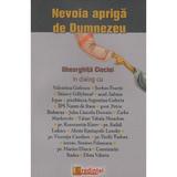 Nevoia apriga de Dumnezeu - Gheorghita Ciocioi, editura Lumea Credintei