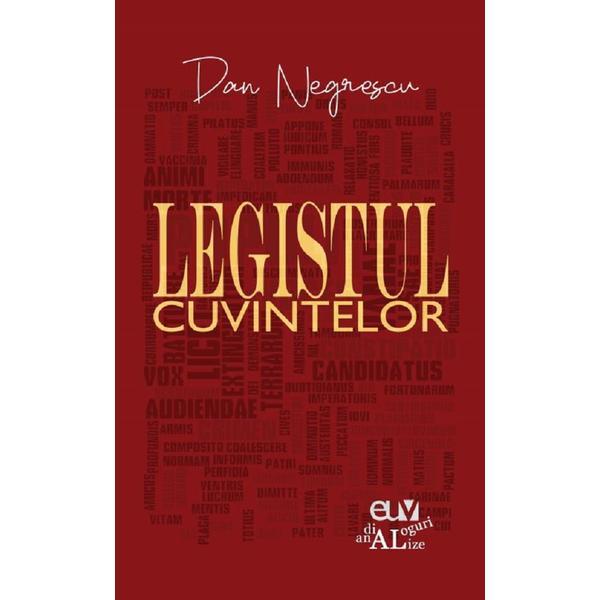 Legistul cuvintelor - dan negrescu, editura universitatea de vest