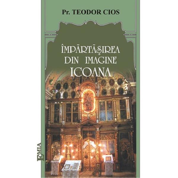 Impartasirea din imagine: Icoana - Teodor Cios, editura Emia