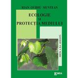 Ecologie si protectia mediului - Ioan Ovidiu Muntean, editura Emia