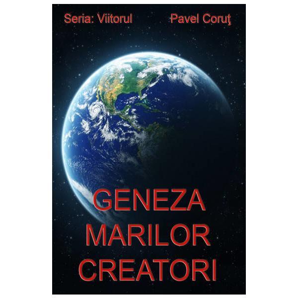 Geneza marilor creatori - pavel corut, editura corut pavel