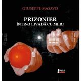 Prizonier intr-o livada cu meri - Giuseppe Masavo, editura Limes