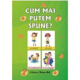 Cum mai putem spune? - Daniela Dosa, editura Tehno-art