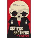 The Sisters Brothers - Patrick deWitt, editura Granta Books