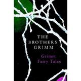 Legend Classics: Grimm Fairy Tales - The Brothers Grimm, editura Legend