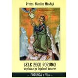 Cele Zece Porunci Explicate Pe Intelesul Tuturor: Porunca A VI-A - Nicodim Mandita, editura Agapis