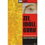 Zei, idoli, guru - Klaus Kenneth, editura Agnos