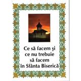 Ce sa facem si ce nu trebuie sa facem in Sfanta Biserica, editura Egumenita