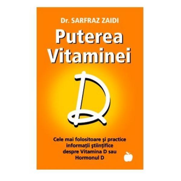 Puterea vitaminei D - Sarfraz Zaidi, editura Benefica