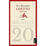 Ghetto veac XX - Ury Benador, editura Publisol