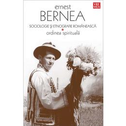Sociologie si etnografie romaneasca - ernest bernea, editura vremea
