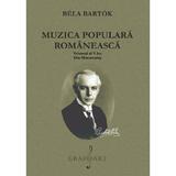 Muzica populara romaneasca. Vol.5: Din Maramures - Bela Bartok, editura Grafoart