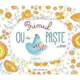 Primul ou de Paste - Zemanel, Amelie Dufour, editura Paralela 45