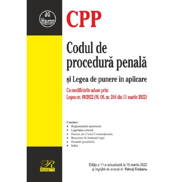 Codul de procedură penală și Legea de punere în aplicare. Ed. 11 act. la 15 martie 2022, editura Rosetti