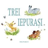 Trei iepurasi - Zemanel, Amelie Dufour, editura Paralela 45