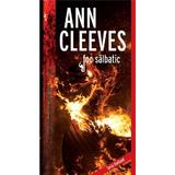 Foc salbatic - Ann Cleeves, editura Crime Scene Press