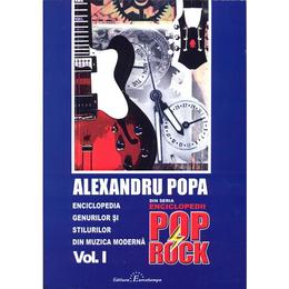 Enciclopedia genurilor si stilurilor din muzica moderna vol.1+2 - alexandru popa