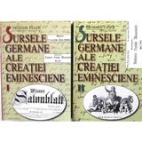 Sursele germane ale creatiei eminesciene Vol.1+2 - Helmuth Frisch, editura Saeculum I.o.
