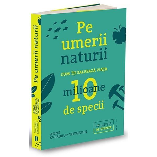 Pe umerii naturii - Anne Sverdrup-Thygeson, editura Publica