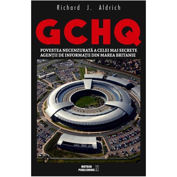GCHQ - Richard J. Aldrich, editura Meteor Press