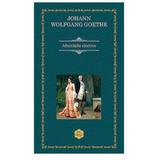 Afinitatile elective - Johann Wolfgang Goethe, editura Rao