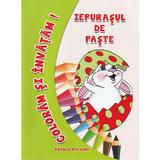 Iepurasul de Paste. Coloram si invatam!, editura Ars Libri