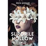 Surorile Hollow - Krystal Sutherland, editura Storia