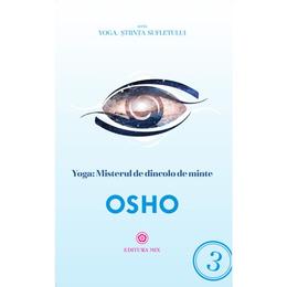 Yoga: misterul de dincolo de minte - osho, editura mix