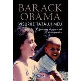 Visurile tatalui meu - Barack Obama, editura Litera