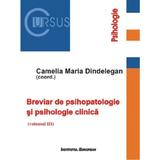 Breviar de psihopatologie si psihologie clinica Vol.3 - Camelia Maria Dindelegan, editura Institutul European