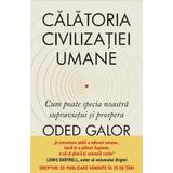 Calatoria civilizatiei umane - Oded Galor, editura Litera