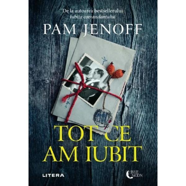 Tot ce am iubit - pam jenoff, editura litera