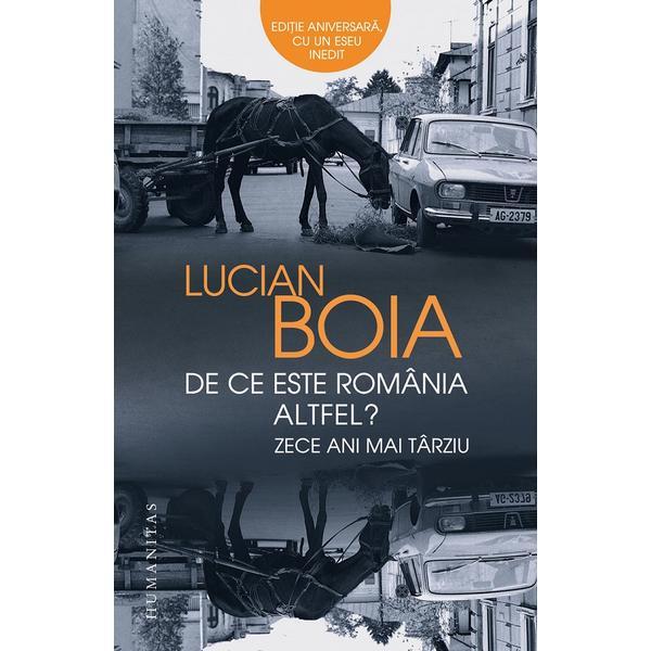 De ce este Romania altfel? - Lucian Boia, editura Humanitas